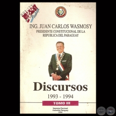 DISCURSOS 1993  1994  TOMO III - ING. JUAN CARLOS WASMOSY