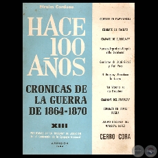 HACE CIEN AOS - TOMO XIII, CRNICAS DE LA GUERRA DE 1864-1870 (Por EFRAIM CARDOZO)
