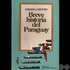 BREVE HISTORIA DEL PARAGUAY, 1994 - Por EFRAÍM CARDOZO