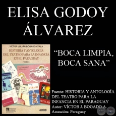 BOCA LIMPIA, BOCA SANA - Obra teatral de ELISA C. GODOY LVAREZ