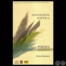 ANTOLOGA POTICA - Obras de ELVIO ROMERO - Ao 2011
