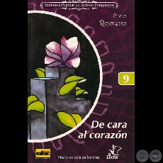 DE CARA AL CORAZÓN, 2006 - Poesías de ELVIO ROMERO