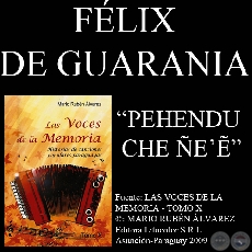 PEHENDU CHE EẼ - Letra: FLIX DE GUARANIA - Msica: LUIS (LUCHO) CARDOZO