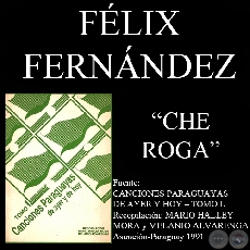 CHE ROGA - Cancin de FLIX FERNNDEZ