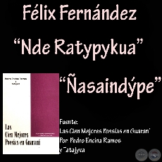 NDE RATYPYKUA y ASAINDPE - Poesas de FLIX FERNNDEZ