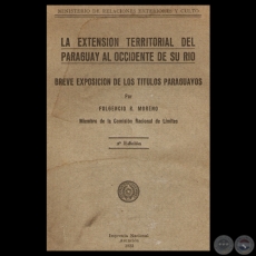 LA EXTENSIN TERRITORIAL DEL PARAGUAY AL OCCIDENTE DE SU RO - Segunda Edicin - Por FULGENCIO R. MORENO - Ao 1933