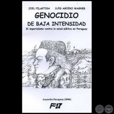 GENOCIDIO DE BAJA INTENSIDAD - Autores: LUIS AGERO WAGNER - Ao 2006
