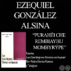 PURAHI CHE REMBIAYHU MOMBYRPE - Poesa en guaran de EZEQUIEL GONZLEZ ALSINA