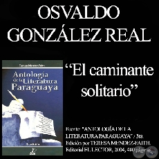 EL CAMINANTE SOLITARIO - Cuento de OSVALDO GONZLEZ REAL