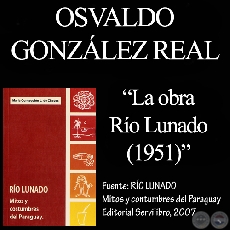 RO LUNADO - OBRA DE MARA CONCEPCIN LEYES DE CHAVES - Prlogo de OSVALDO GONZLEZ REAL