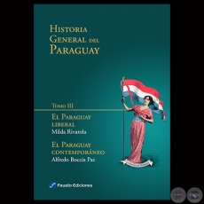 HISTORIA GENERAL DEL PARAGUAY - TOMO III - MILDA RIVAROLA y ALFREDO BOCCIA PAZ - Ao 2013