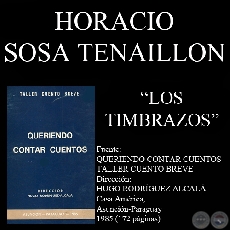 LOS TIMBRAZOS (Cuento de HORACIO C. SOSA TENAILLON)
