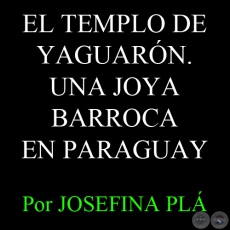 EL TEMPLO DE YAGUARN - Por JOSEFINA PL
