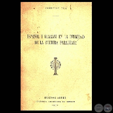 ESPAÑOL Y GUARANI EN LA INTIMIDAD DE LA CULTURA PARAGUAYA, 1975 (Ensayo de JOSEFINA PLÁ)