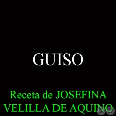 GUISO - Receta de JOSEFINA VELILLA DE AQUINO