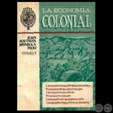 LA ECONOMA COLONIAL - Autor: JUAN BAUTISTA RIVAROLA PAOLI