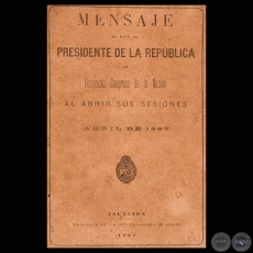 MENSAJE DEL PRESIDENTE DE LA REPBLICA JUAN BAUTISTA EGUSQUIZA, ABRIL 1897
