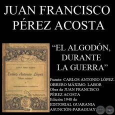 EL ALGODN (DURANTE LA GUERRA) - Por  JUAN FRANCISCO PREZ ACOSTA