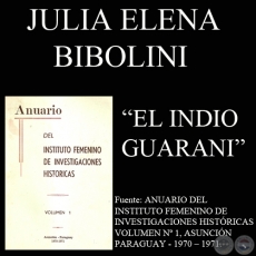 EL INDIO GUARANI - COMO FACTOR HOMOGNEO EN LA INTEGRACIN RACIAL (JULIA ELENA BIBOLINI)