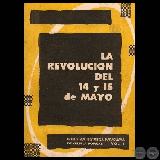 LA REVOLUCIN DEL 14 Y 15 MAYO, 1957 (Resumen de JULIO CSAR CHAVES)