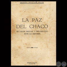 LA PAZ DEL CHACO, 1956 - Por General RAIMUNDO ROLN