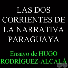LAS DOS CORRIENTES DE LA NARRATIVA (Obra de HUGO RODRGUEZ-ALCAL)