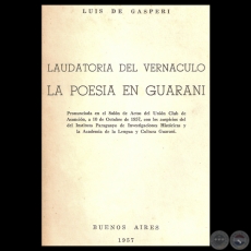 LAUDATORIA DEL VERNACULO - LA POESA EN GUARAN, 1957 - Conferencia de LUIS DE GASPERI 