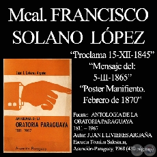PROCLAMAS DEL 15-XII-1845 / 5-III-1865 / II-1870 - Por FRANCISCO SOLANO LOPEZ