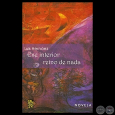 ESE INTERIOR REINO DE NADA, 2003 - Novela de LUIS HERNÁEZ