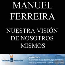 NUESTRA VISIN DE NOSOTROS MISMOS (Escrito por: MANUEL FERREIRA BRUSQUETTI)