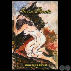 SAVIA BRUTA, 2010 - Novela de MARA IRMA BETZEL