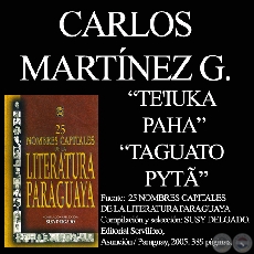 TEIUKA PAHA y TAGUATO  PYT - Cuento y poesa en guaran de CARLOS MARTNEZ GAMBA