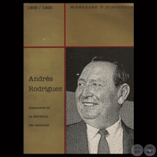 MENSAJES Y DISCURSOS 1989 / 1993 - Presidente de la República Don ANDRÉS RODRÍGUEZ