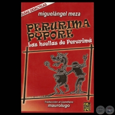 PERURIMA PYPORE - LAS HUELLAS DE PERURIMA, 2010 - Por MIGUELNGEL MEZA