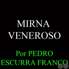 MIRNA  VENEROSO - Por PEDRO ESCURRA FRANCO