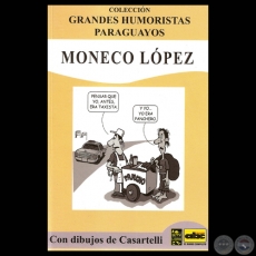 MONECO LPEZ, 2012 - Texto de MONECO LPEZ - Con dibujos de CASARTELLI