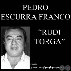 RUDI  TORGA - GABINO RUIZ DAZ TORALES - Por PEDRO ESCURRA FRANCO
