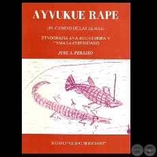 AYVUKUE RAPE (EL CAMINO DE LAS ALMAS) - Por JOSÉ A. PERASSO