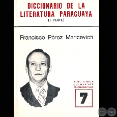 DICCIONARIO DE LA LITERATURA PARAGUAYA, 1983 - Por FRANCISCO PREZ-MARICEVICH