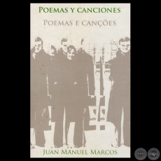 POEMAS Y CANCIONES: ESPAOL / PORTUGUS, 2013 - Por JUAN MANUEL MARCOS 