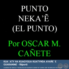 PUNTO NEKAʼẼ - EL PUNTO - Por OSCAR MAURICIO CAETE