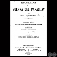 RECUERDOS DE LA GUERRA DEL PARAGUAY, 1890 (Por JOS I. GARMENDIA) 