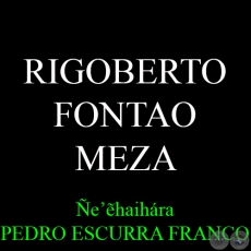 RIGOBERTO FONTAO MEZA - eẽhaihra PEDRO ESCURRA FRANCO