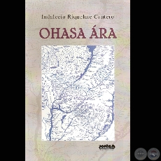 OHASA ÁRA - Poesías en Guaraní de INDALECIO RIQUELME CENTERO - Año 2008