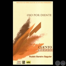 OJO POR DIENTE, 2011 - Cuentos de RUBÉN BAREIRO SAGUIER