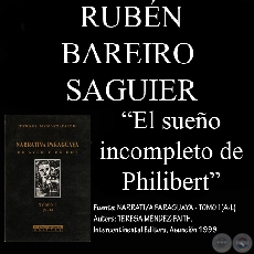 EL SUEO INCOMPLETO DE PHILIBERT - Cuento de RUBEN BAREIRO SAGUIER
