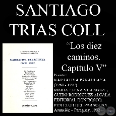 LOS DIEZ CAMINOS (CAPTULO V) - Novela de SANTIAGO TRIAS COLL - Ao 1992