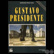 GUSTAVO PRESIDENTE - Novela de SANTIAGO TRIAS COLL - Ao 1991