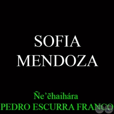 SOFIA  MENDOZA - eẽhaihra  PEDRO ESCURRA FRANCO