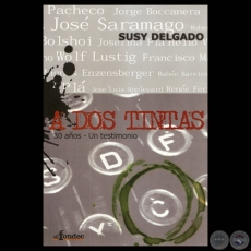 A DOS TINTAS, 30 AOS, 2011  UN TESTIMONIO - SUSY DELGADO